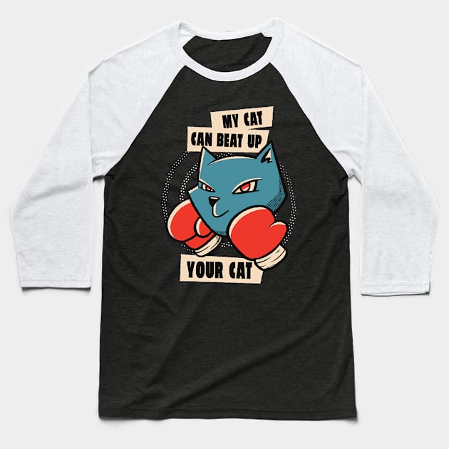 My cat can beat up your cat Baseball T-Shirt by Planet of Tees